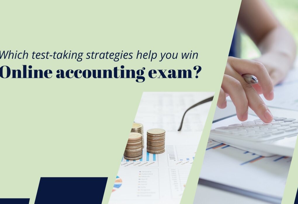 Which test-taking strategies help you win online accounting exam?